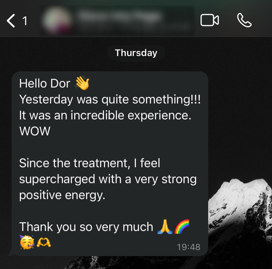 &quot;Since the treatment, I feel. super charged with very strong positive energy&quot; -